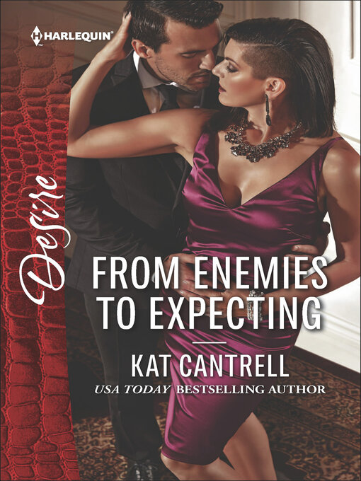 Title details for From Enemies to Expecting by Kat Cantrell - Available